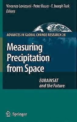 Measuring Precipitation from Space