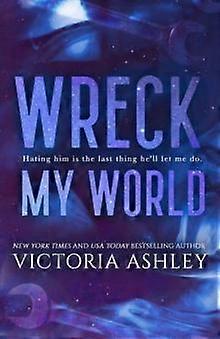 Wreck My World by Victoria Ashley Paperback