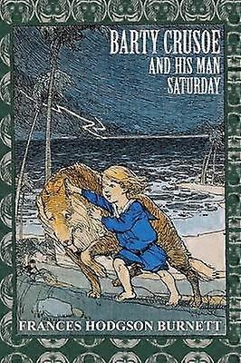 Barty Crusoe and His Man Saturday