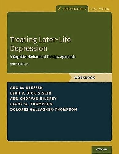 Treating Later Life Depression: A Cognitive Behavioral Therapy Approach Workbook