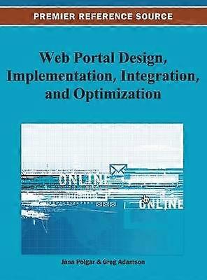Web Portal Design Implementation Integration and Optimization