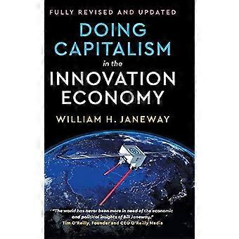 Praticando o capitalismo na economia da inovação - William H. Janeway