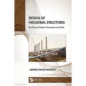 Design of Industrial Structures Reinforced Cement Concrete and Steel