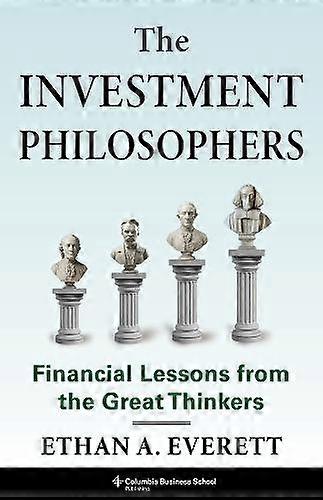 The Investment Philosophers by Ethan A. Everett Hardback Book