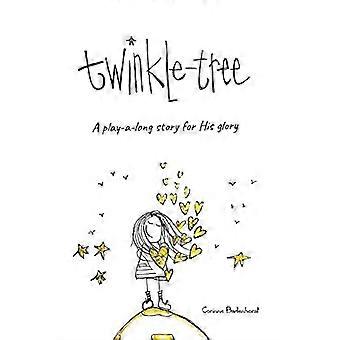 Twinkle-Tree: en Play-a-long-berättelse för hans ära