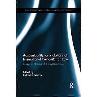Ansvarlighet for brudd på internasjonal humanitær lov: Essays til ære for Tim McCormack