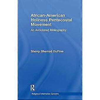 Afroamerikansk hellighed pinsebevægelse: en kommenteret bibliografi