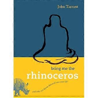 Bring Me de neushoorn: en andere Zen Koans om u vreugde