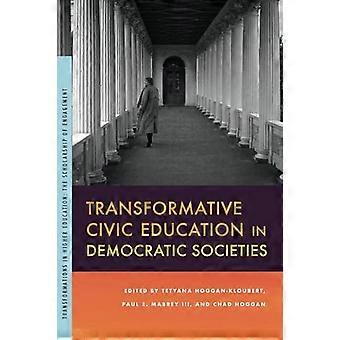 Transformativ samfunnsopplæring i demokratiske samfunn (transformasjoner i høyere utdanning)
