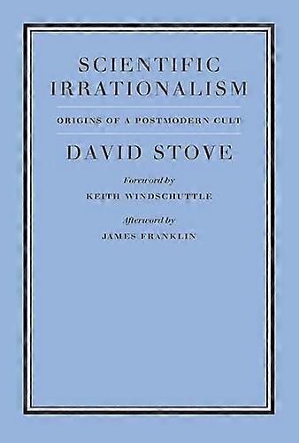 Scientific Irrationalism