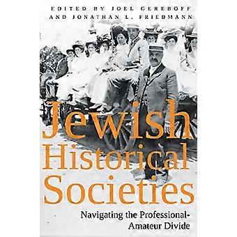 Sociétés historiques juives : naviguer dans le fossé entre professionnels et amateurs