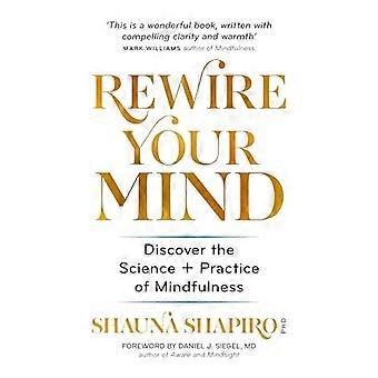 Rewire Your Mind: Odkryj naukę i praktykę uważności