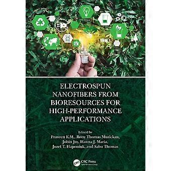 Electrospun Nanofibers From Bioresources For High-performance Applications - Taylor & Francis Ltd