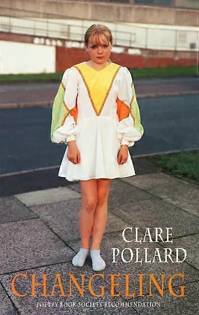 Changeling - Clare Pollard
