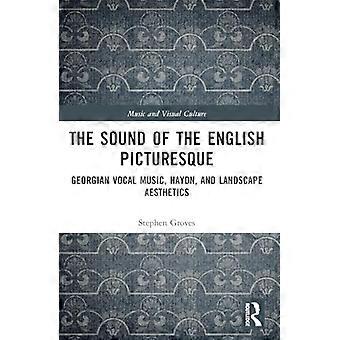 The Sound of the English Picturesque Georgian Vocal Music Haydn and Landscape Aesthetics
