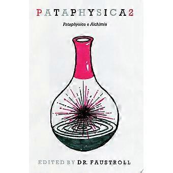 Pataphysica 2 pataphysica e alchimia