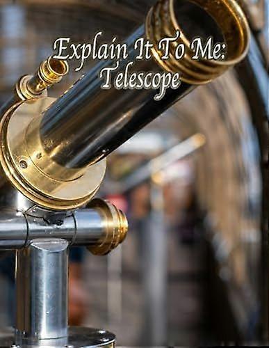 Explain it to me telescope