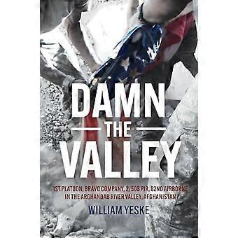 Verdomde vallei: 1e peloton, Bravo-compagnie, 2/508 PIR, 82e Airborne in de Arghandab-riviervallei, Afghanistan