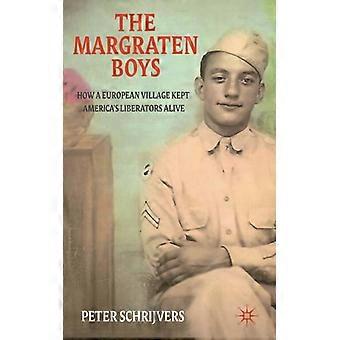 The Margraten Boys How A European Village Kept America's Liberators Alive - Peter Schrijvers - Hardcover - English Book - History