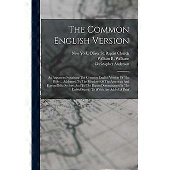 The Common English Version An Argument Sustaining The Common English Version Of - Christopher Anderson - Paperback - English Book - History