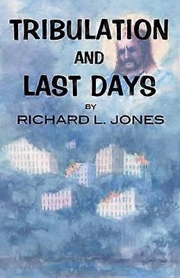 Tribulation and Last Days