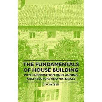De grondbeginselen van woningbouw met informatie over planning, architectuur en materialen