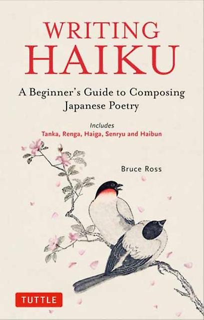 Writing Haiku - Bruce Ross - Paperback - English Book - Creative writing and creative writing guides