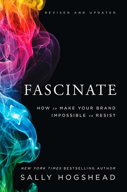 Fascinate Revised And Updated by Sally Hogshead Hardback Book