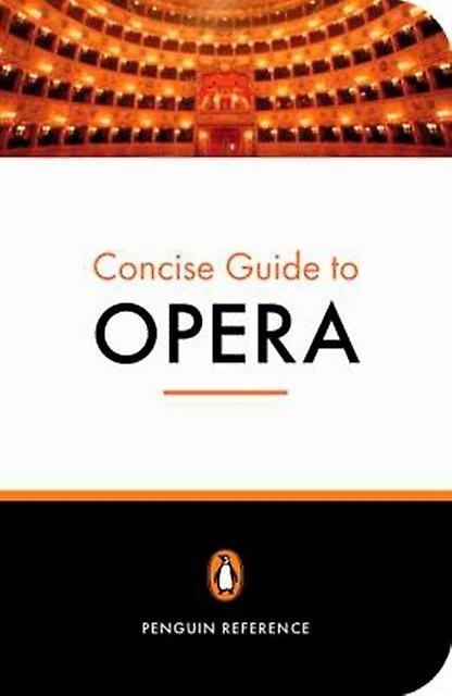 The Penguin Concise Guide To Opera by Amanda Holden Paperback