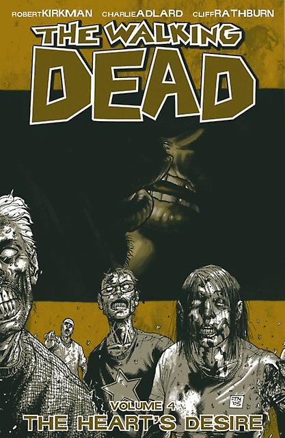 The Walking Dead Volume 4 The Hearts Desire by Robert Kirkman Paperback