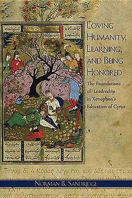 Loving Humanity Learning And Being Honored by Norman B. Sandridge Paperback Book