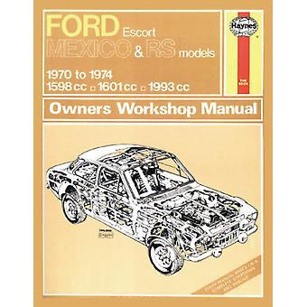 Ford Escort Mk I Mexico Rs 1600 & Rs 2000 70 - 74 Haynes Repair Manual - Haynes Publishing