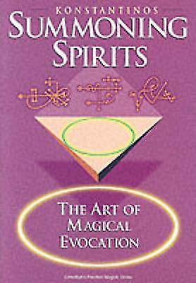 Summoning Spirits The Art Of Magical Evocation by Konstantinos Paperback Book
