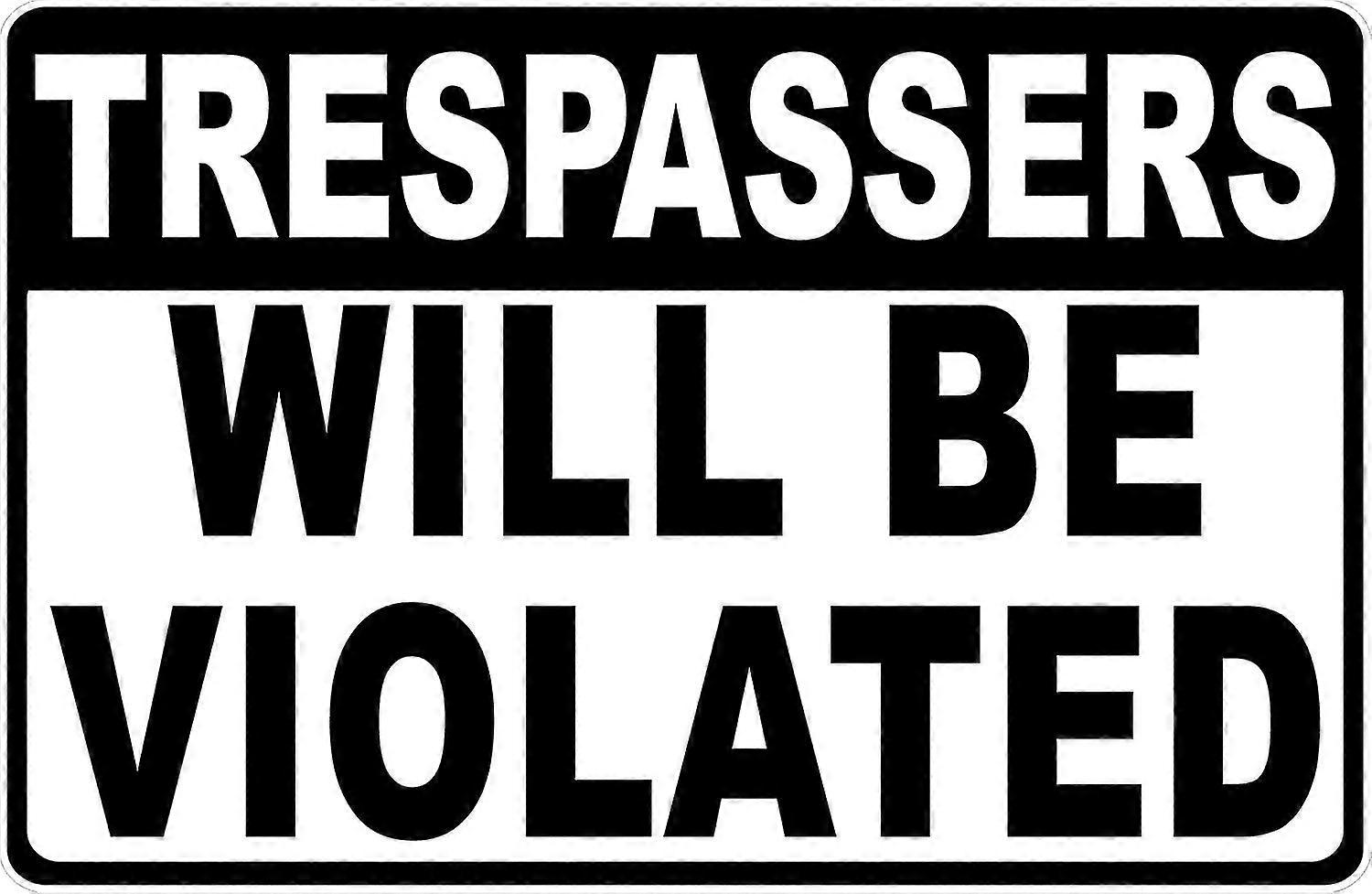 Infratores serão violados Sinalização. 8x12 polegadas OU 12x16 polegadas de metal. Modo 2405