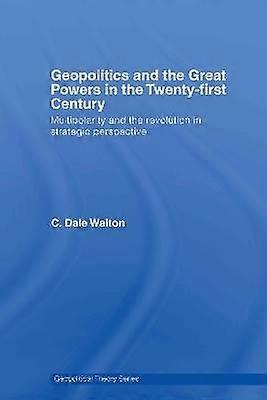 Geopolitics and the Great Powers in the 21st Century