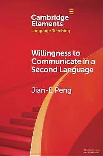 Willingness To Communicate In A Second Language - Jian-E Peng