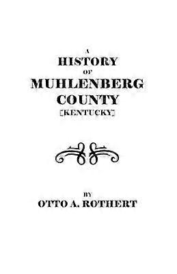 Une histoire du comté de Muhlenberg, Kentucky