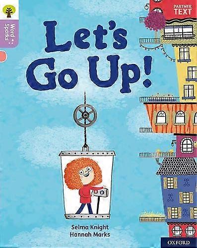 Oxford Reading Tree Word Sparks: Level 1+: Lets Go Up!