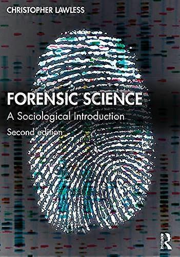 Forensic Science: A Sociological Introduction