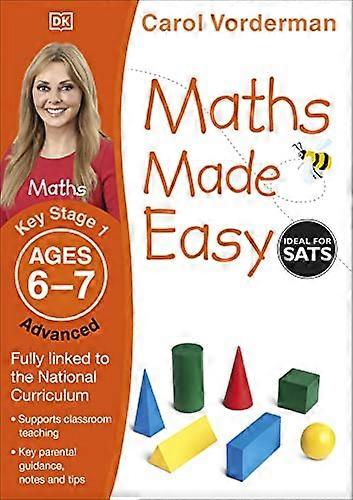 Maths Made Easy: Advanced Ages 6 7 (Key Stage 1): Soutient le programme national Maths Exercise Book