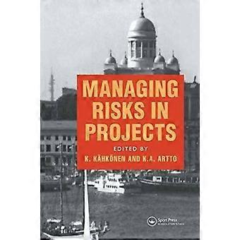 Managing Risks In Projects - K.A. Artto
