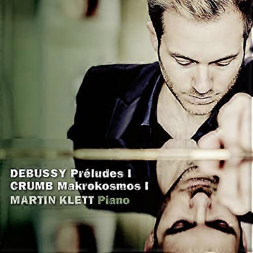 Martin Klett - Debussy: Prelude I, Crumb: Makrokosmos I [CD]