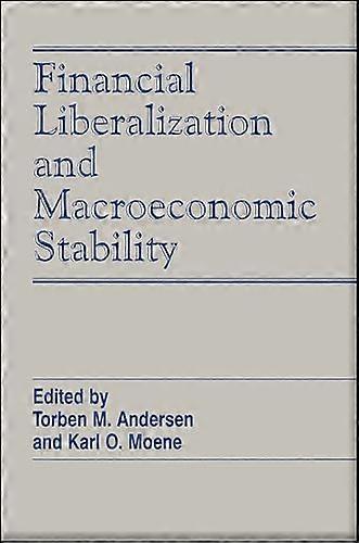Financial Liberalization and Macroeconomic Stability