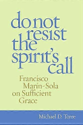 Do Not Resist the Spirit's Call