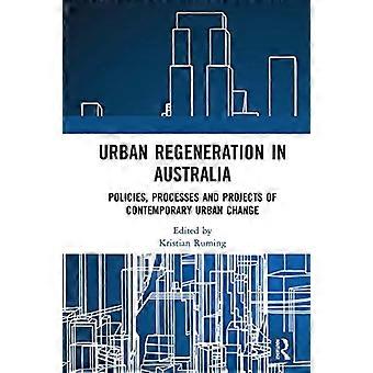 Régénération urbaine en Australie : politiques, processus et projets de changement urbain contemporain