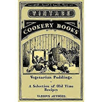Vegetarischer Pudding - eine Auswahl an alten Rezepten