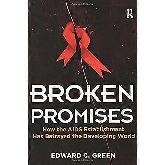 Broken Promises: How the AIDS Establishment Has Betrayed the Developing World