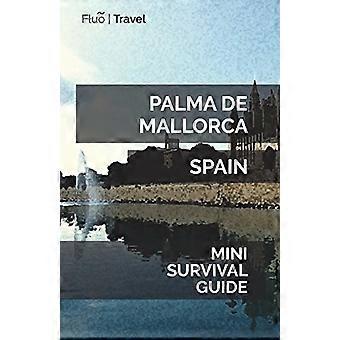 Mini Guía de supervivencia de Palma de Mallorca