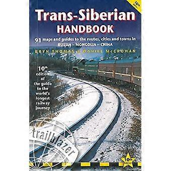 Transsibirisches Handbuch: Der Wegweiser für die Reise mit der Transsibirischen Eisenbahn. Enthält Reiseführer zu 25 Städten.