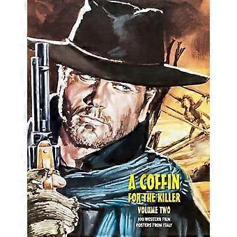 Ein Sarg für den Mörder, Band 2: 100 Western-Filmplakate aus Italien